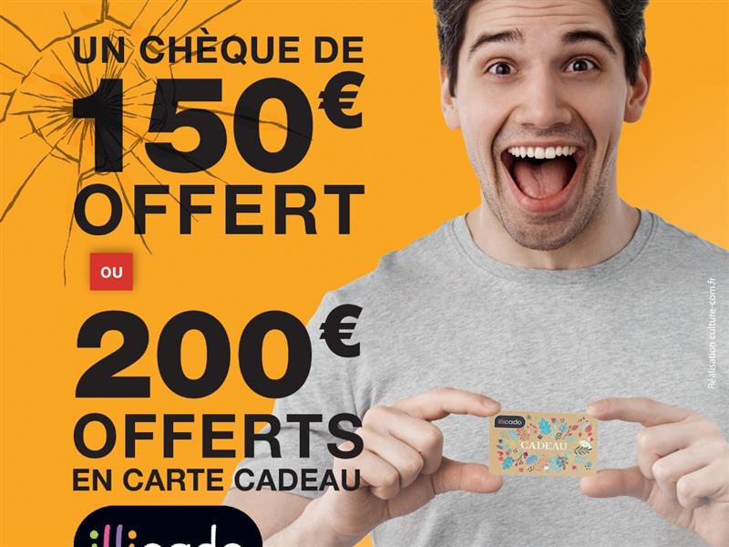200€ EN CARTE CADEAUX OU 150€ OFFERTS